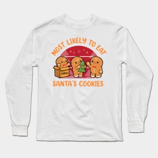 Most Likely To Eat Santas Cookies Christmas Family Matching Long Sleeve T-Shirt